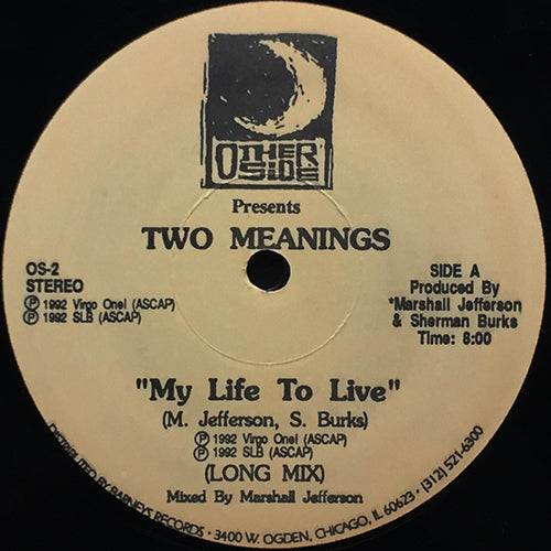 TWO MEANINGS // MY LIFE TO LIVE (LONG MIX) (8:00) / (ALEX BABY MIX) (6:15)