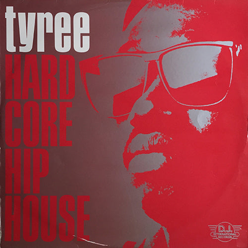 TYREE // HARD CORE HIP HOUSE (3VER) / OH YEA