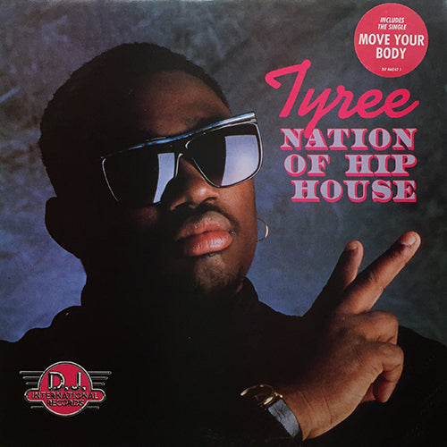 TYREE // NATION OF HIP HOUSE (LP) inc. LET THE MUSIC TAKE CONTROL / HIP HOUSE IS A STYLE / TONIGHT / MOVE YOUR BODY / THIS IS HOW IT SHOULD BE DONE / ON THE SMOOTH TIP / NIGHT TIME