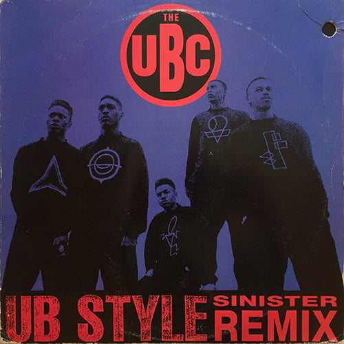 UBC // WHERE'S MY CIGARETTS, MAN? (DIALOGUE) / UB STYLE (SINISTER REMIX) / U TREAT ME RIGHT (CLUB DUB) / TAKE IT TO THE TOP