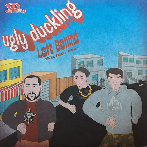 UGLY DUCKLING // LEFT BEHIND (WICHITA MIX) (2VER) / BANG FOR THE BUCK (2VER)