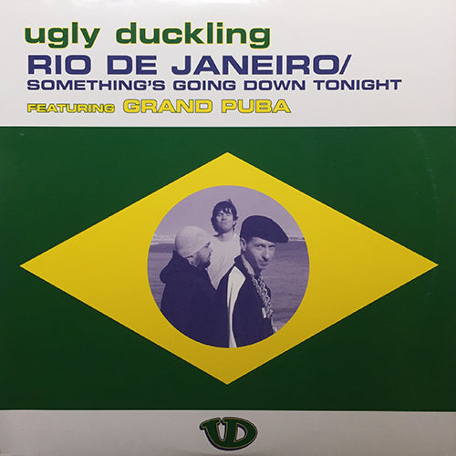 UGLY DUCKLING // RIO DE JANEIRO (2VER) / EINSTEIN'S BRAZILIAN TRAVELOGUE / SOMETHING'S GOING DOWN TONIGHT (2VER)