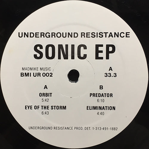 UNDERGROUND RESISTANCE // SONIC (EP) inc. ORBIT (5:42) / EYE OF THE STORM (6:43) / PREDATOR (6:10) / ELIMINATION (4:40)