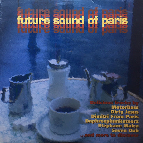 V.A. (NATURE / TRANKILOU / DIMITRI FROM PARIS / SOLAR SIDE'S EXPERIENCE / STEPHANE MALCA / BOB SINCLAIR / DIRTY JESUS / DAX RIDERS etc...) // FUTURE SOUND OF PARIS (LP) inc.