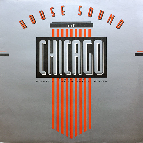 V.A. (STEVE SILK HURLEY / FINGERS INC. / J.M. SILK / CHIP E INC. feat. K JOY / FARLEY JACKMASTER FUNK feat. DARYL PANDY / MARSHALL JEFFERSON) // THE HOUSE SOUND OF CHICAGO (LP) inc.