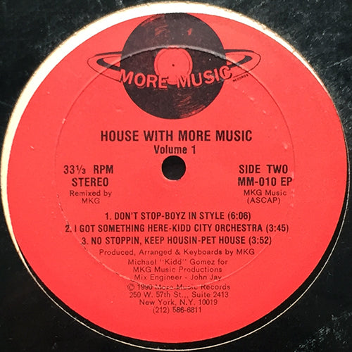 V.A. (KIDD CITY ORCHESTRA / UP-DATE / MICHAEL "KIDD" GOMEZ / BOYZ IN STYLE / PET HOUSE) // HOUSE WITH MORE MUSIC - VOLUME 1 (EP) inc. IT'S NOT OVER / LET ME TELL U / BACK TO THE PAST / DON'T STOP / I GOT SOMETHING HERE / NO STOPPIN, KEEP HOUSIN