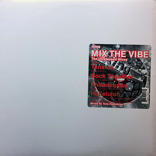 V.A. (MATEO & MATOS / SANDY B / BROOKLYN FRIENDS / KERRI CHANDLER) // MIX THE VIBE: TONY HUMPHRIES (UNRELEASED MIXES) (EP) inc. TENSION / BACK TOGETHER / PHILADELPHIA / HALLELUJAH