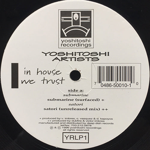 YOSHITOSHI ARTISTS (SUBMARINE / SATORI / DISHED-OUT BUMS / HANI / DEEP SENSATION / DEEP DISH / XS / ALCATRAZ) // IN HOUSE WE TRUST (LP) inc.