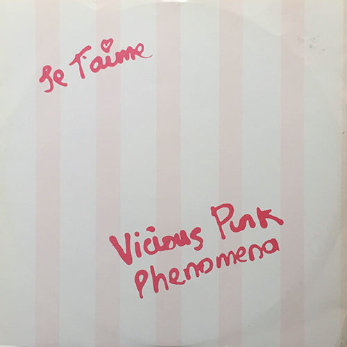 VICIOUS PINK PHENOMENA // JE T'AIME (MOI NON PLUS) / IN THE SWIM
