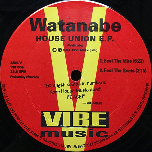 WATANABE // HOUSE UNION (EP) inc. FEEL THE VIBE / FEEL THE BEATS / FEELIN' HORN-E / ODORU (UNRELEASED VERSION)