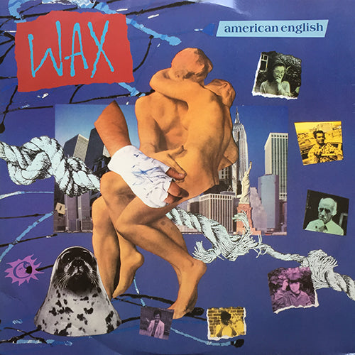 WAX // AMERICAN ENGLISH (THE CONCORD MIX) / HEAR NO EVIL (FULL LENGTH MIX) / MARIE CLAIRE