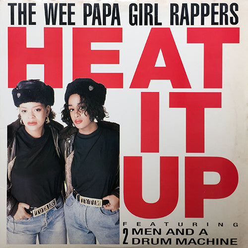 WEE PAPA GIRL RAPPERS feat. 2 MEN AND A DRUM MACHINE // HEAT IT UP (5VER)