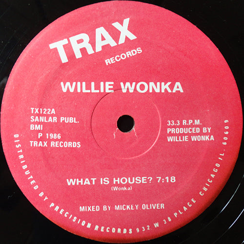 WILLIE WONKA // WHAT IS HOUSE (7:18) / IT'S NOW OR NEVER (4:35) / BLOW (4:05)