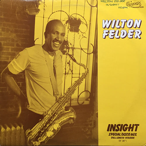 WILTON FELDER // INSIGHT (9:08) / I KNOW WHO I AM