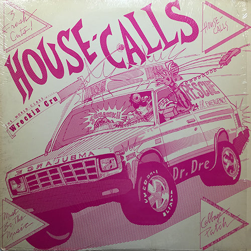 WORLD CLASS WRECKIN CRU // HOUSE CALLS (2VER) / MUST BE THE MUSIC (2VER) / CABBAGE PATCH (2VER)