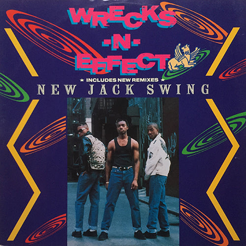 WRECKS-N-EFFECT // NEW JACK SWING (CLUB VERSION) (6:15) / (SINGLE VERSION) (3:40) / (12" REMIX) (5:37) / (PERCAPELLA) (3:18)
