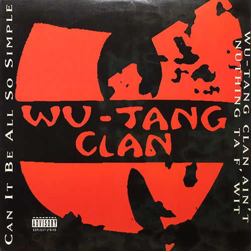 WU-TANG CLAN // CAN IT BE ALL SO SIMPLE (3VER) / WU-TANG CLAN AIN'T NUTHING TA F'WIT (3VER)