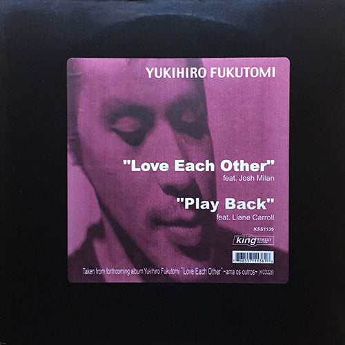 YUKIHIRO FUKUTOMI feat. JOSH MILAN // LOVE EACH OTHER (3VER) / PLAY BACK (2VER)