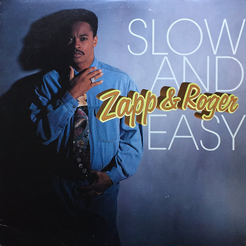 ZAPP & ROGER // SLOW & EASY (4:20/5:14)