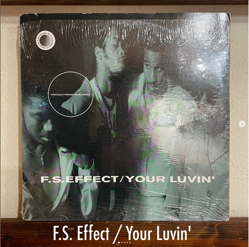 F.S. Effect / Your Luvin' - 甘さとタフネスが共存する、New Jack Swingの理想形