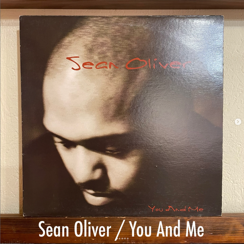 Sean Oliver / You And Me - 都会の夜にそっと灯る、囁き系アーバンSoulの隠れた至宝