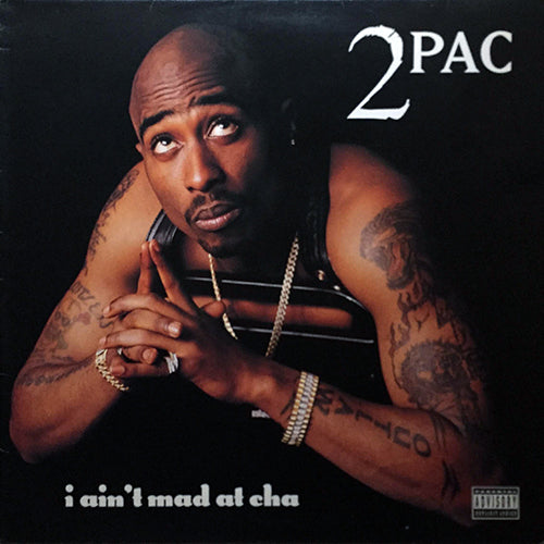 2 PAC // I AIN'T MAD AT CHA / HEARTZ OF MEN / SKANDALOUZ / GOT MY MIND MADE UP