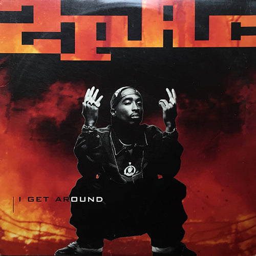 2 PAC // I GET AROUND (5VER) / NOTHING BUT LOVE