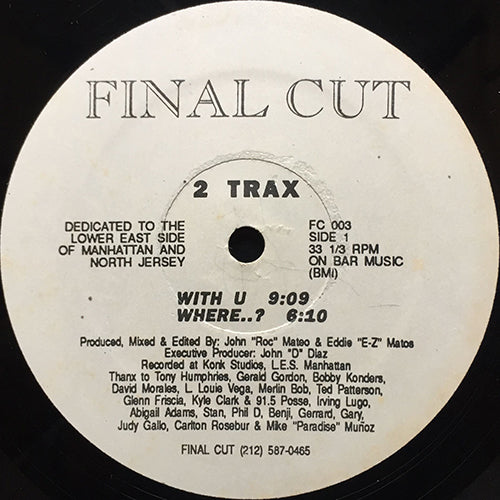 2 TRAX // TRACK IT (11:11) / BONUS (4:00) / WITH U (9:09) / WHERE..? (6:10)