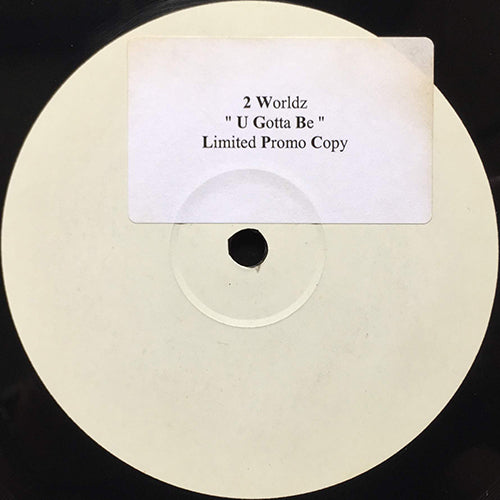 2 WORLDZ // YOU GOTTA BE (2VER)