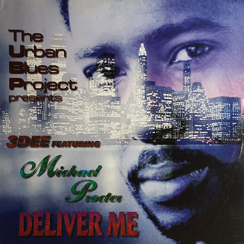 URBAN BLUES PROJECT presents 3 DEE feat. MICHAEL PROCTER // DELIVER ME (5VER)