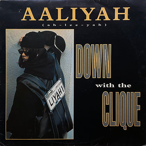 AALIYAH // DOWN WITH THE CLIQUE (4VER)