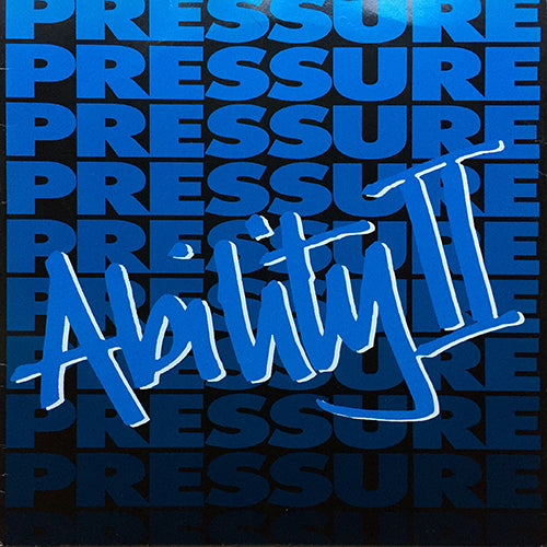 ABILITY II // PRESSURE (5:15) / PRESSURE DUB (10:20)