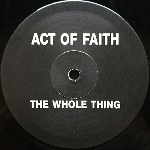 ACT OF FAITH // THE WHOLE THING / DOING IT WITH LOVE / DO IT RIGHT