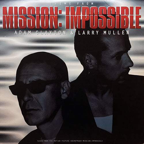 ADAM CLAYTON & LARRY MULLEN // MISSION IMPOSSIBLE (6VER)