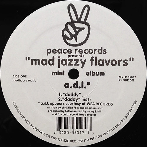A.D.L. / FALCON / JAZZ NOT JAZZ // MAD JAZZY FLAVORS (EP) inc. DADDY (2VER) / OH MY GOD / MOVE Y'ALL