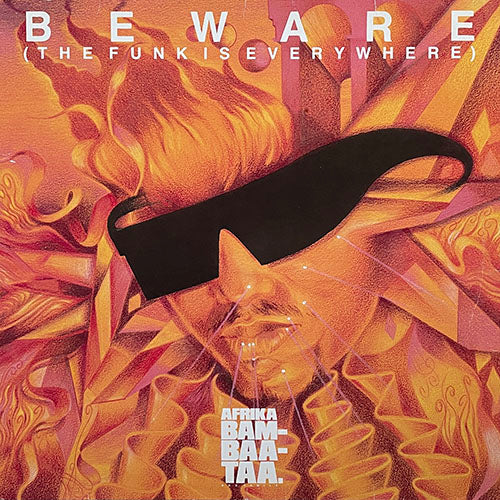 AFRIKA BAMBAATAA & FAMILY // BEWARE (THE FUNK IS EVERYWHERE) (LP) inc. BAMBAATA'S THEME (ASSAULT ON PRECINCT 13) / TENSION / ROCK AMERICA / KICKOUT THE JAMS / FUNK JAM PARTY / FUNK YOU / BIONIC KATS / WHAT TIME IS IT