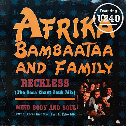 AFRIKA BAMBAATAA AND FAMILY feat. UB40 // RECKLESS (THE SOCA CHANT ZOUK MIX) / MIND BODY AND SOUL (PART 3 & 4)