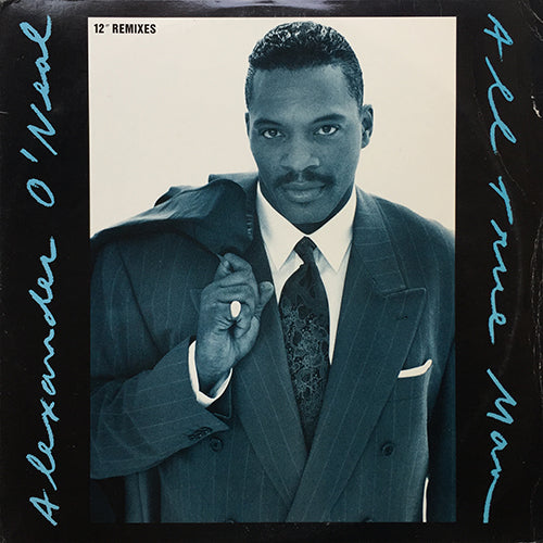 ALEXANDER O'NEAL // ALL TRUE MAN (4VER)