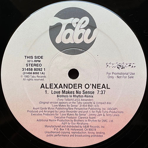 ALEXANDER O'NEAL // LOVE MAKES NO SENSE (BROTHERS IN RHYTHM REMIX) (7:37) / (BROTHERS IN RHYTHM DUB) (6:15)
