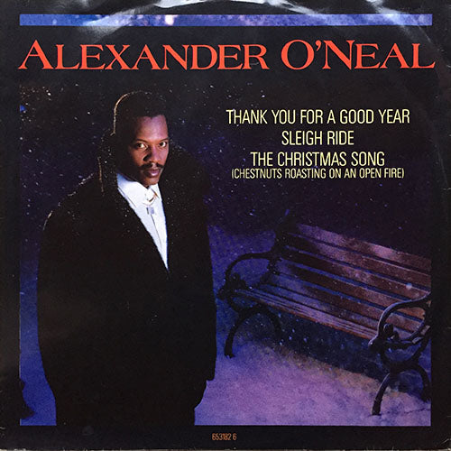 ALEXANDER O'NEAL // THANK YOU FOR A GOOD YEAR (6:07) / SLEIGH RIDE (5:58) / THE CHRISTMAS SONG (CHESTNUTS ROASTING ON AN OPEN FIRE) (3:16)