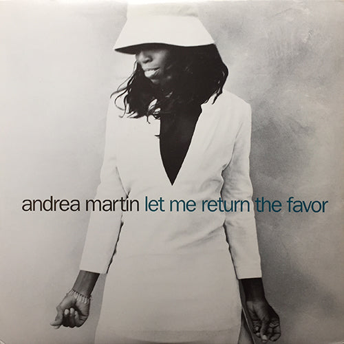 ANDREA MARTIN // LET ME RETURN THE FAVOR (4VER) / BABY CAN I HOLD YOU