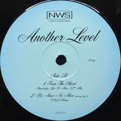 ANOTHER LEVEL feat. JAY-Z & KNOW ?UESTION // BE ALONE NO MORE (C&J REMIX) / WHATEVER YOU WANT (2VER) / FROM THE HEART (STONEBRIDGE MIX)