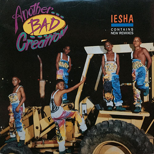 ANOTHER BAD CREATION // IESHA (4VER)