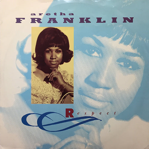 ARETHA FRANKLIN // RESPECT / DO RIGHT WOMAN - DO RIGHT MAN / ROCK STEADY