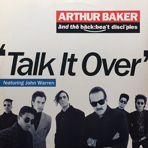 ARTHUR BAKER AND THE BACKBEAT DISCIPLES feat. JOHN WARREN // TALK IT OVER (3VER)