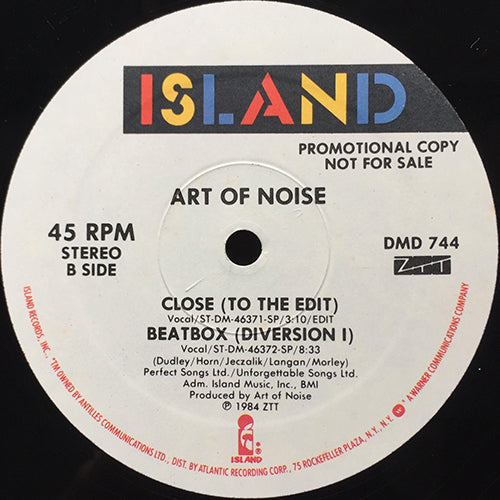 ART OF NOISE // CLOSE (TO THE EDIT) (5:35/3:10) / BEAT BOX (8:33)