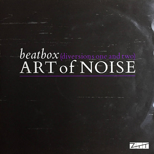 ART OF NOISE // BEAT BOX (DIVERSION ONE) / (DIVERSION TWO)
