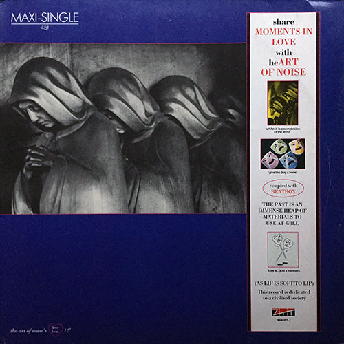 ART OF NOISE (with TREVOR HORN, PAUL MORLEY) // MOMENTS IN LOVE (7:00/4:40) / BEAT BOX (3:51) / LOVE BEAT (5:41)