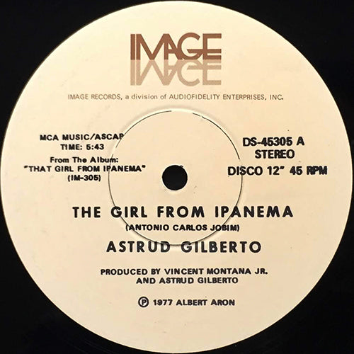 ASTRUD GILBERTO // THE GIRL FROM IPANEMA (5:43) / MAMAE EU QUERO / CHICA CHICA BOOM CHIC (4:31)