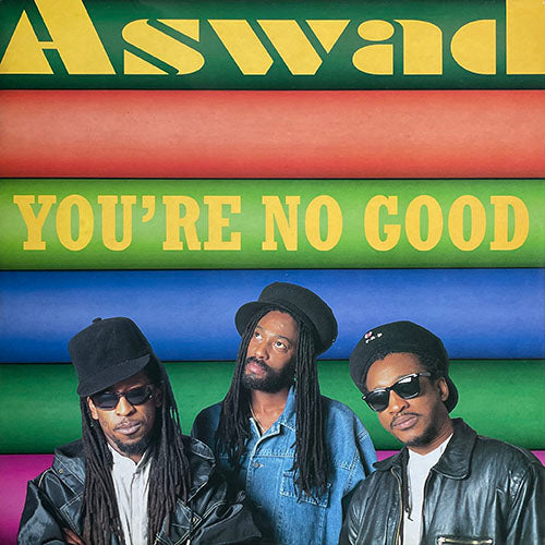 ASWAD // YOU'RE NO GOOD (2VER) / SHINE (DUB) / RHYTHM OF LIFE
